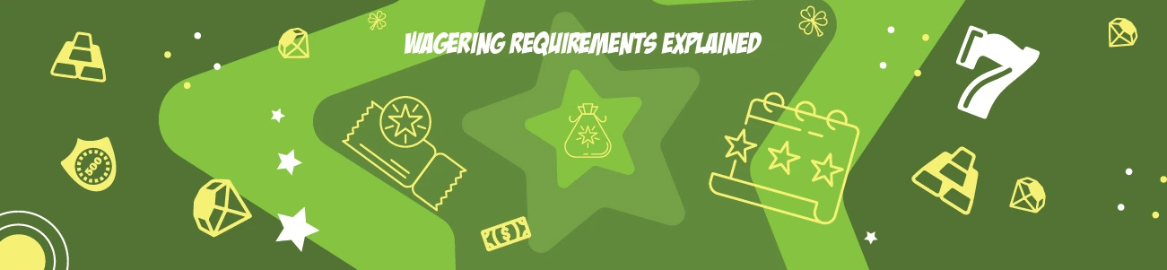 Wagering Requirements Explained